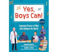 Yes, Boys Can!: Inspiring Stories of Men Who Changed the World; He Can H.e.a.l.