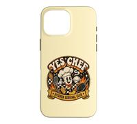 Yes Chef for Culinary Lover Kitchen Worker Humour Coque pour iPhone 16 Pro Max