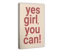 Yes Girl, You Can! Poster sur toile pour décoration murale de salon, chambre à coucher 60 x 90 cm
