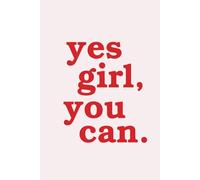 Yes Girl, You Can: Your Daily Journal - blank linked pages with a spot to fill in the date: Fill the Pages with Your Dreams and Days