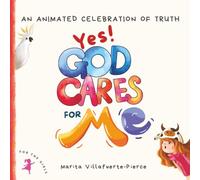 Yes! God Cares For Me: An Animated Celebration of Truth