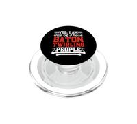 Yes I Am One of Those Baton Twirling People PopSockets PopGrip pour MagSafe