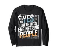 Yes I Am One of Those Engineering People Ingénieur Manche Longue