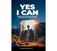 YES, I CAN: A Motivational Book Based on Real Experiences