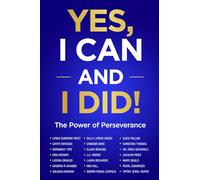 Yes, I Can and I Did!: The Power of Perseverance