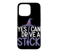 Yes I Can Drive A Stick Balai de sorcière Amusant Halloween Effrayant Coque pour iPhone 15 Pro Max