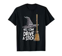 Yes I Can Drive A Stick - Funny Witch Pun Changeur de vitesse Voiture T-Shirt