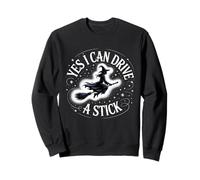 Yes I Can Drive A Stick Halloween Witch Spooky Balai Stick Sweatshirt