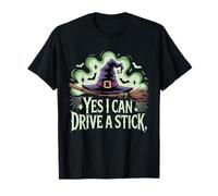 Yes I Can Drive A Stick Halloween Witch Spooky Balai Stick T-Shirt