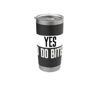 Yes I Do Bite Citation Sarcastique Humour Et Attitude Gobelet isotherme en acier inoxydable double paroi