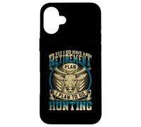Yes, I Do Have a Retirement Plan Hunting Funny Deer Hunters Coque pour iPhone 16 Plus