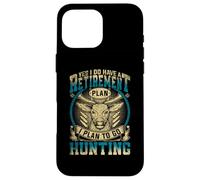 Yes, I Do Have a Retirement Plan Hunting Funny Deer Hunters Coque pour iPhone 16 Pro Max