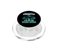 Yes I Do Have Retirement Plan I Plan on Scuba Diving PopSockets PopGrip pour MagSafe
