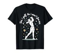 Yes I Golf. No, I Won't Let You Win - T-shirt de golfeur pour femme T-Shirt