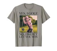 Yes I Golf. No, I Won't Let You Win - T-shirt de golfeur pour femme T-Shirt