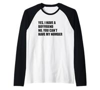 Yes I Have A Boyfriend No You Can't Have My Number Manche Raglan