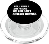 Yes I Have A Boyfriend No You Can't Have My Number PopSockets PopGrip pour MagSafe