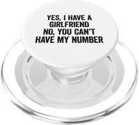Yes I Have A Boyfriend No You Can't Have My Number PopSockets PopGrip pour MagSafe