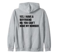 Yes I Have A Boyfriend No You Can't Have My Number Sweat à Capuche