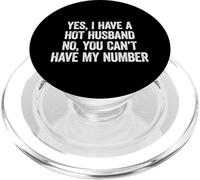 Yes I Have A Hot Husband No You Can't Have My Number PopSockets PopGrip pour MagSafe