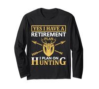 Yes I Have A Retirement Plan I Plan on Hunting Hunter Life Manche Longue