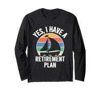 Yes I Have a Retirement Plan I Plan to Go Sailing, Sailors Manche Longue
