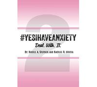 Yes I Have Anxiety #2: Deal. With. It