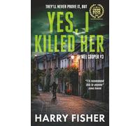 Yes, I Killed Her: An audacious "perfect murder" crime thriller set in Edinburgh