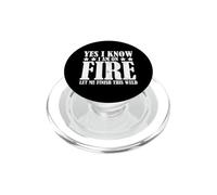 Yes I Know I am on Fire Let me Finish This Weld PopSockets PopGrip pour MagSafe