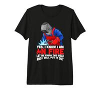 Yes I Know I Am on Fire Let me Finish This Weld Welder T-Shirt Haut de Gamme