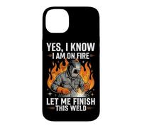 Yes I Know I Am on Fire Let Me Finish This Welder Coque pour iPhone 14 Plus