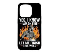 Yes I Know I Am on Fire Let Me Finish This Welder Coque pour iPhone 15 Pro