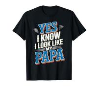 Yes I Know I Look Like My Papa Sosie de Papa Mignon - T-Shirt