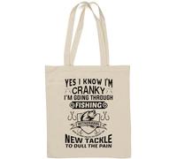 Yes I Know I'm Cranky I'm Going Through Fishing Withdrawal Sac fourre-tout en coton naturel Blanc