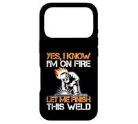 Yes I Know I'm on Fire Let Me Finish This Weld Coque pour iPhone 17 Pro
