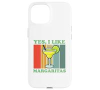 Yes I Like Margaritas Boisson Cocktail drôle Tequila Citron Vert Coque pour iPhone 15