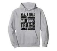 Yes I Need All Those Trains modélisme de Chemin de Fer Sweat à Capuche