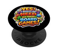 Yes I Really Do Need All These Board Games Lover Board Game PopSockets PopGrip Adhésif