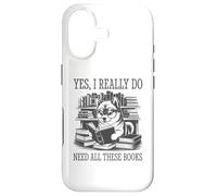 Yes I Really Do Need All These Books Coque pour iPhone 17