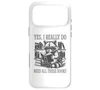 Yes I Really Do Need All These Books Coque pour iPhone 17 Pro Max