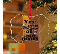 Yes I Really Do Need All These Books Décoration de Noël Bibliothèque Papillon Souvenir Disques Acrylique Transparent Bookish Pendentif pour Décoration de Sapin de Noël Plaque Nom