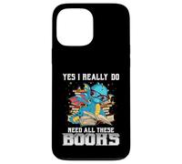 Yes I Really Do Need All These Books Nerds Dragon Book Lover Coque pour iPhone 13 Pro Max