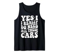 Yes I Really Do Need All These Cars Automobile Garage Débardeur
