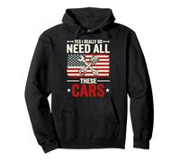 Yes I Really Do Need All These Cars Automobile Garage Sweat à Capuche