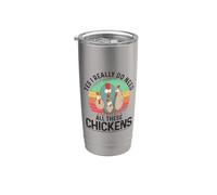 Yes I Really Do Need All These Chickens Poulets Farming Gobelet isotherme en acier inoxydable double paroi