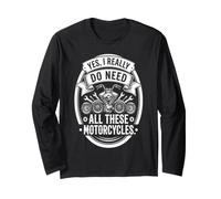 Yes I Really Do Need All These Motorcycles Funny Garage Manche Longue