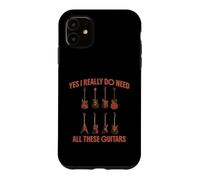 Yes I Really Need All These Guitars Musician Humour Coque pour iPhone 11