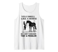 Yes I Smell Like A Horse Funny Horses Débardeur