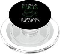 Yes I Smell Like Pickles Concombres Concombre Légumes Pickl PopSockets PopGrip pour MagSafe