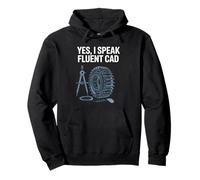 Yes I Speak Fluent CAD Engineering Humour Sweat à Capuche